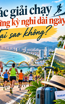 Biến các giải chạy thành các kỳ nghỉ dài ngày. Tại sao không?