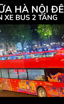 “Lạc” giữa Hà Nội đêm trên xe bus 2 tầng