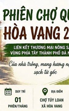 “Phiên chợ quê Hòa Vang” hứa hẹn trở thành điểm hẹn du lịch trải nghiệm cuối tuần