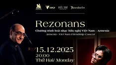 “Rezonans”: Cầu nối âm nhạc Việt Nam - Armenia