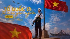 Ra mắt ca khúc “Tổ quốc ơi, ta mãi yêu người” kỷ niệm Ngày Hải quân Việt Nam