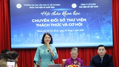 Chuyển đổi số thư viện: Cần đồng bộ dữ liệu, nhân lực và cơ chế vận hành