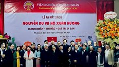Ra mắt sách “Nguyễn Du và Hồ Xuân Hương: Danh nhân - Thi hào - Giá trị di sản“