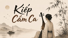  Ngẫm từ hai chữ “cầm ca”