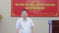 Phát động Cuộc thi Báo chí về xây dựng Đảng tỉnh Phú Thọ