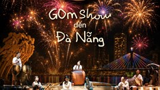 GOm Show lần đầu đến Đà Nẵng, đưa văn hóa Việt vào nghệ thuật đương đại