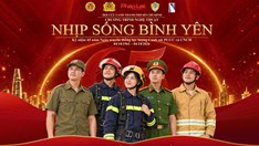“Nhịp sống bình yên” tri ân những người đi về phía ngọn lửa