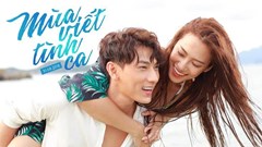 Ca sĩ Isaac nồng nàn cùng người đẹp Phan Ngân trong MV “Mùa hát tình ca”