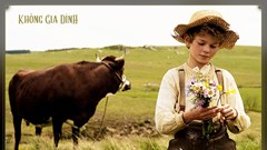 Những sự thật thú vị xoay quanh phiên bản điện ảnh “Không gia đình”