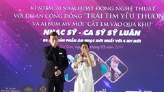 Nhạc sỹ- Ca sỹ  Sỹ Luân: Đánh dấu 20 năm hoạt động nghệ thuật với dự án cộng đồng  “ Trái tim yêu thương”