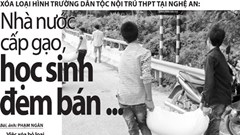 Về bài “Xóa loại hình Trường dân tộc nội trú THPT tại Nghệ An: Nhà nước cấp gạo, học sinh đem bán...”