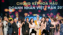Về cuộc thi Hoa hậu doanh nhân Việt- Hàn 2019: “Ngạc nhiên chưa”?