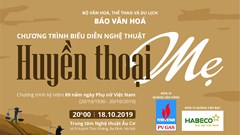 Chương trình nghệ thuật đặc biệt “Huyền thoại Mẹ”: Những khúc ca về tình yêu vĩnh cửu