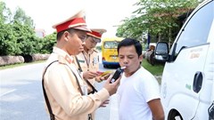 Tiếp tục xử lý nghiêm việc vi phạm nồng độ cồn trong 7 ngày nghỉ Tết