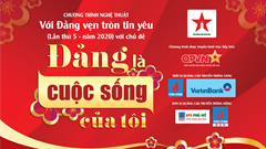 Chương trình nghệ thuật “Với Đảng vẹn tròn tin yêu”