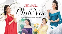 Tân Nhàn khiến người nghe “chơi vơi” trong MV mừng 8.3