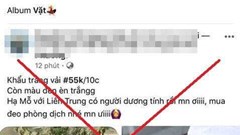 Tung tin có người nhiễm Covid-19 để “câu like” bán khẩu trang