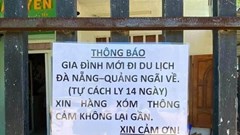 “Mới đi Đà Nẵng về, mong hàng xóm thông cảm không lại gần...”
