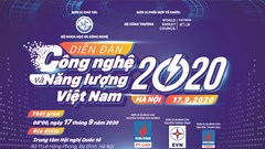 Sắp diễn ra Diễn đàn Công nghệ và Năng lượng Việt Nam 2020