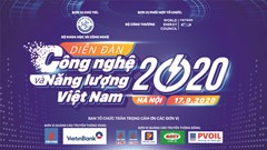Diễn đàn Công nghệ và Năng lượng Việt Nam 2020: thúc đẩy phát triển năng lượng bền vững