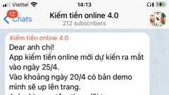 Làm gì khi bị lừa kiếm tiền online? (Bài cuối): Nhận diện các chiêu trò
