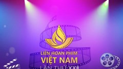 LHP Việt Nam lần thứ XXII nhận hồ sơ đăng ký phim tham dự đến ngày 15.8