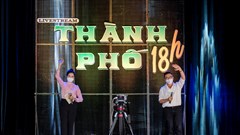 Sức hút của Thành phố 18h và những con số biết nói