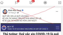 Quảng Nam: Xử phạt 7,5 triệu đồng đối với một cá nhân đăng thông tin sai về quỹ vắc xin