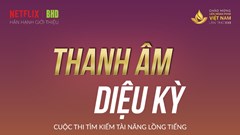 Tìm kiếm tài năng lồng tiếng “Thanh âm diệu kỳ”