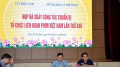 Rà soát công tác chuẩn bị cho Liên hoan phim tại Huế
