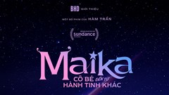 "Maika" của đạo diễn Hàm Trần tham dự LHP Sundance 2022