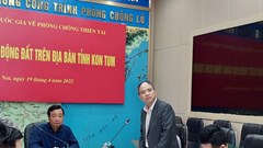 Họp khẩn ứng phó với tình trạng động đất liên tiếp ở Kon Tum
