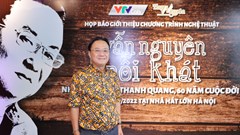 Nhà thơ Hồng Thanh Quang, 60  năm cuộc đời:  “Vẫn nguyên là nỗi khát”