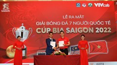 Lần đầu tiên tổ chức Giải bóng đá 7 người quốc tế tranh Cúp Bia Sài Gòn