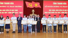Thanh Hóa trao thưởng cho học sinh đoạt giải quốc gia THPT năm học 2022-2023