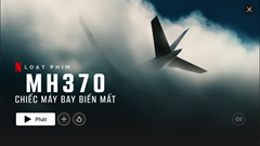 Việt Nam đề nghị gỡ bỏ thông tin sai sự thật trong phim tài liệu về MH370