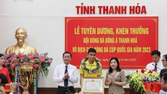 Tuyên dương đội bóng đá Thanh Hóa lần đầu tiên Vô địch Cúp Quốc gia