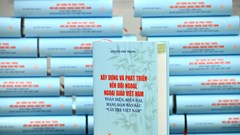 Ra mắt cuốn sách về đường lối đối ngoại, ngoại giao Việt Nam của Tổng Bí thư Nguyễn Phú Trọng