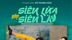 “Siêu lừa gặp siêu lầy” đoạt "cú đúp" phim được yêu thích tại hai LHP