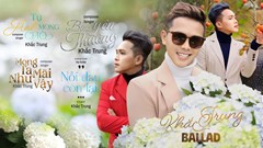 Khắc Trung Bolero chinh phục người nghe với album mới 'Khắc Trung Ballad'