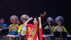 Tác phẩm cho nhạc cụ dân tộc: Khó từ sáng tác đến biểu diễn