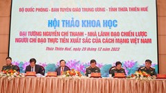 Đại tướng Nguyễn Chí Thanh - Nhà lãnh đạo xuất sắc của cách mạng Việt Nam