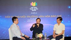 Xây dựng môi trường văn hoá báo chí phải là vấn đề sống còn của cơ quan báo chí