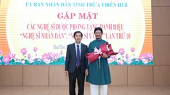 Thừa Thiên Huế gặp mặt, chúc mừng các nghệ sĩ được phong tặng NSND, NSƯT