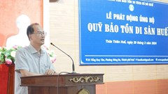 Phát động ủng hộ Quỹ Bảo tồn di sản Huế