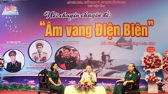 “Âm vang Điện Biên”: Lan tỏa trang sử hào hùng của dân tộc