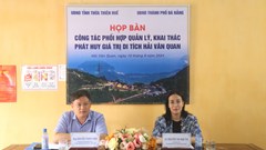 Phối hợp quản lý, khai thác, phát huy giá trị di tích Hải Vân Quan