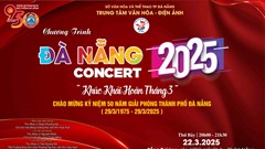 Chương trình Hòa nhạc Danang Concert 2025 chủ đề “Đà Nẵng - Khúc khải hoàn tháng 3”