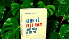 “Kinh tế Việt Nam - Thăng trầm và đột phá“: Góc nhìn xuyên suốt một hành trình đổi mới
