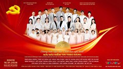 “Mãi mãi niềm tin theo Đảng”: Bản hòa ca của niềm tin, trí tuệ và khát vọng phát triển đất nước